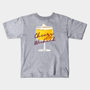 Cheers to the weekend Kids T-Shirt